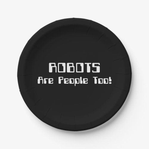 ROBOTS Are People Too Paper Plates