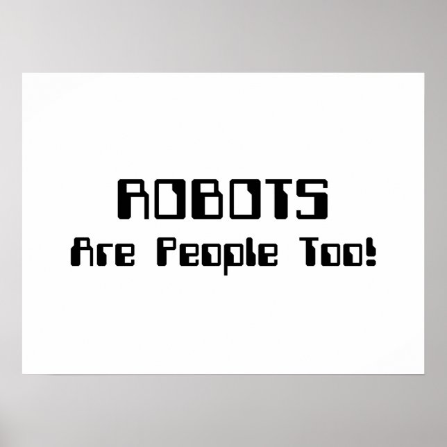 ROBOTS Are People Too! Poster (Front)
