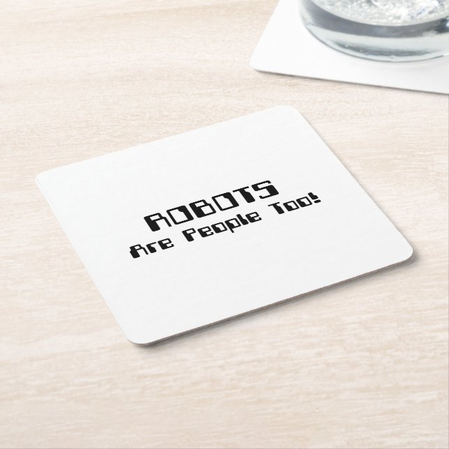 ROBOTS Are People Too! Square Paper Coaster (Angled)