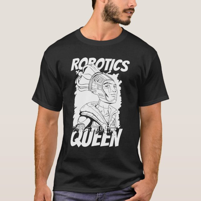 Robots Queen Ai Artificial Intelligence  Robotics T-Shirt (Front)
