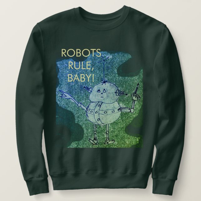 Robots Rule! ©2020 Annabelle Echo T-Shirt Sweatshirt (Design Front)