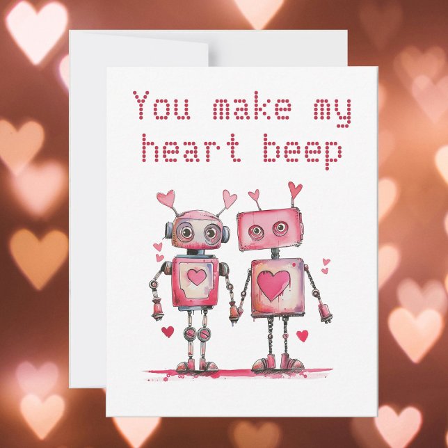 Robots You Make My Heart Beep Valentine's  Card (Creator Uploaded)