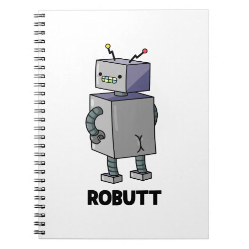 Robutt Funny Robot Pun  Notebook