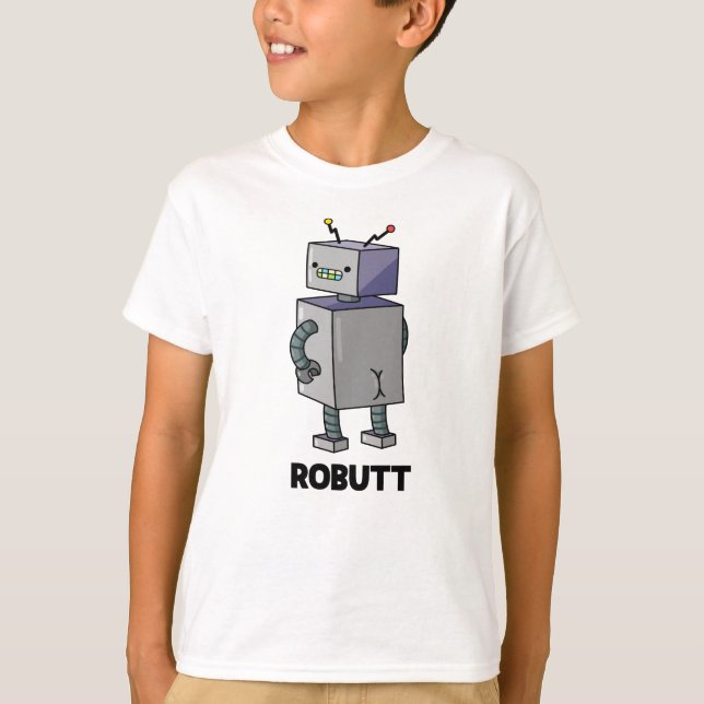 Robutt Funny Robot Pun  T-Shirt (Front)