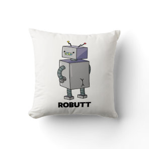 Robutt Funny Robot Pun  Throw Pillow