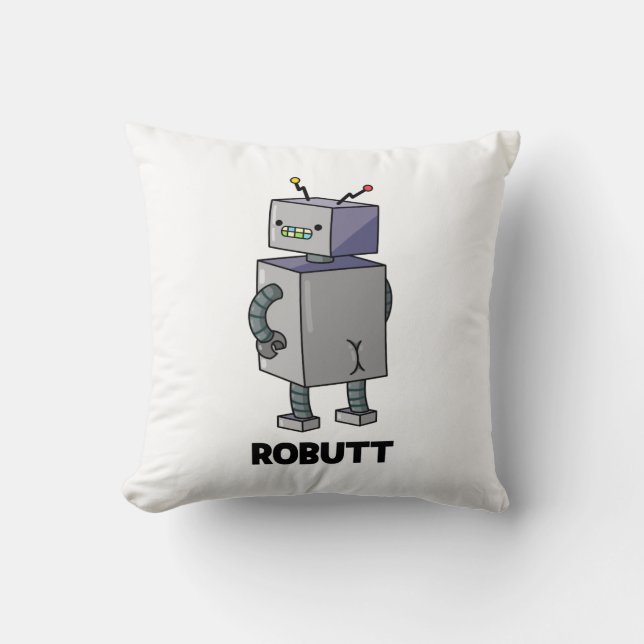Robutt Funny Robot Pun  Throw Pillow (Front)
