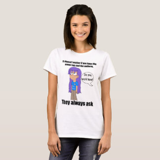Robyn do you work here shirt (women’s)
