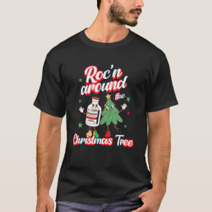 Roc n Around The Christmas Tree ER ED RN PACU ICU  T-Shirt