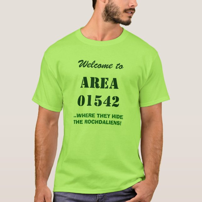 Rochdale MA, aka "AREA 01542"... Rochdaliens! T-Shirt (Front)