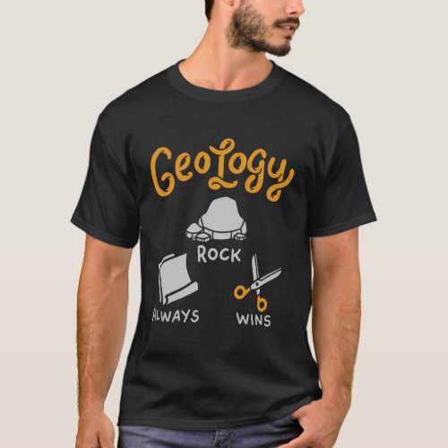 Rock Always Wins Geology Rocks Geology Quotes T_Shirt