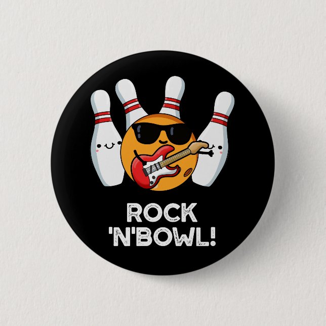 Rock And Bowl Funny Bowling Pun Dark BG Button (Front)
