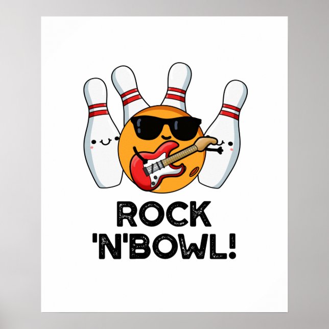 Rock And Bowl Funny Bowling Pun Poster (Front)