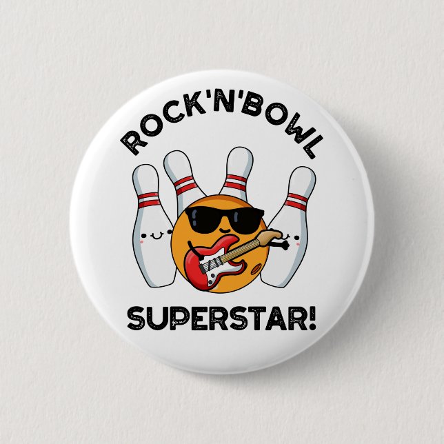 Rock And Bowl Superstar Funny Bowling Pun  Button (Front)