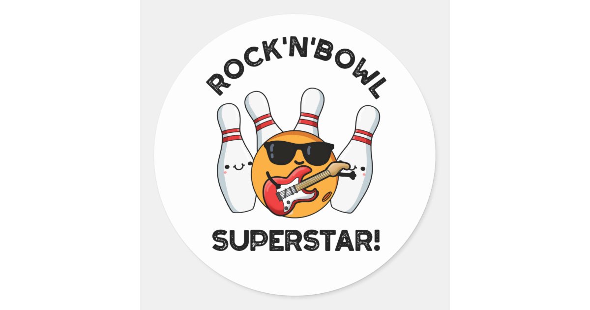 Rock And Bowl Superstar Funny Bowling Pun Classic Round Sticker | Zazzle