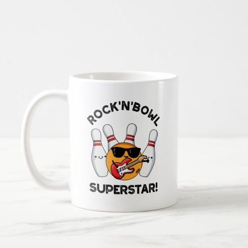 Rock And Bowl Superstar Funny Bowling Pun  Coffee Mug
