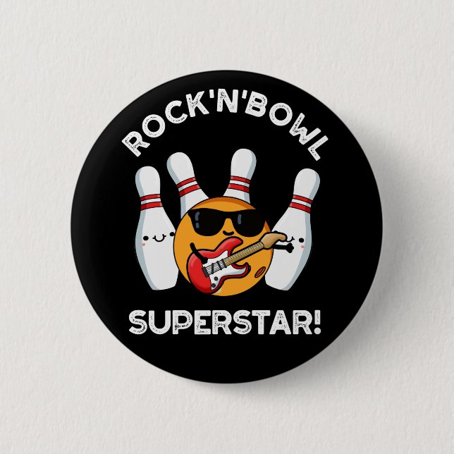 Rock And Bowl Superstar Funny Bowling Pun Dark BG Button (Front)