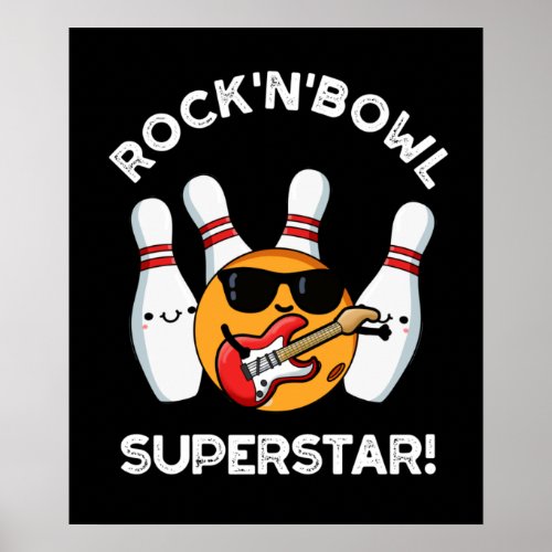 Rock And Bowl Superstar Funny Bowling Pun Dark BG Poster