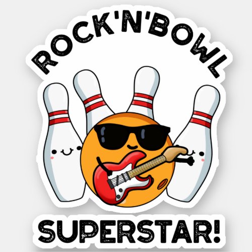 Rock And Bowl Superstar Funny Bowling Pun  Sticker