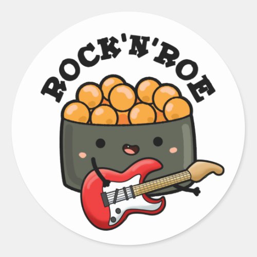 Rock And Roe Cute Rock And Roll Sushi Pun  Classic Round Sticker