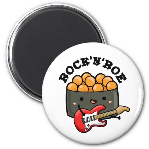 Rock And Roe Cute Rock And Roll Sushi Pun  Magnet