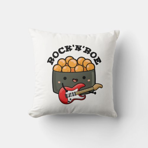 Rock And Roe Cute Rock And Roll Sushi Pun  Throw Pillow