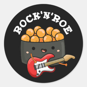 Rock And Roe Funny Sushi Pun Dark BG Classic Round Sticker