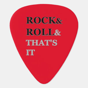 Rock And Roll And That's It Guitar Pick