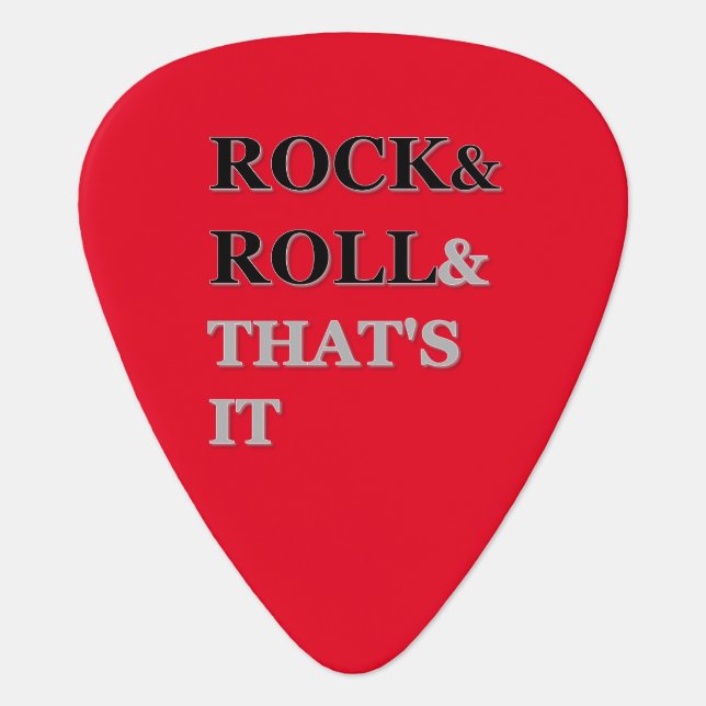 Rock And Roll And That's It Guitar Pick (Front)