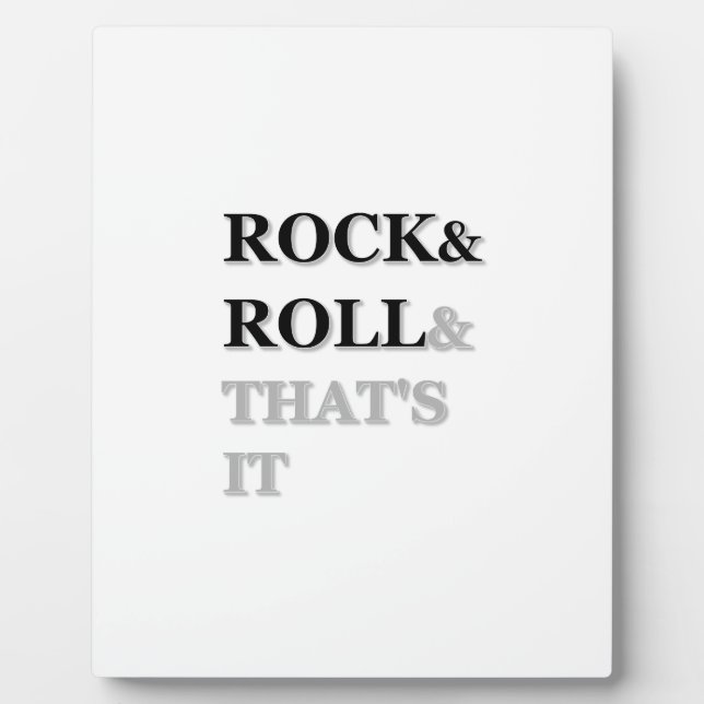 Rock and Roll And That's It Plaque (Front)