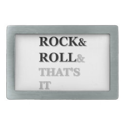 Rock and Roll And That&#39;s It Rectangular Belt Buckle