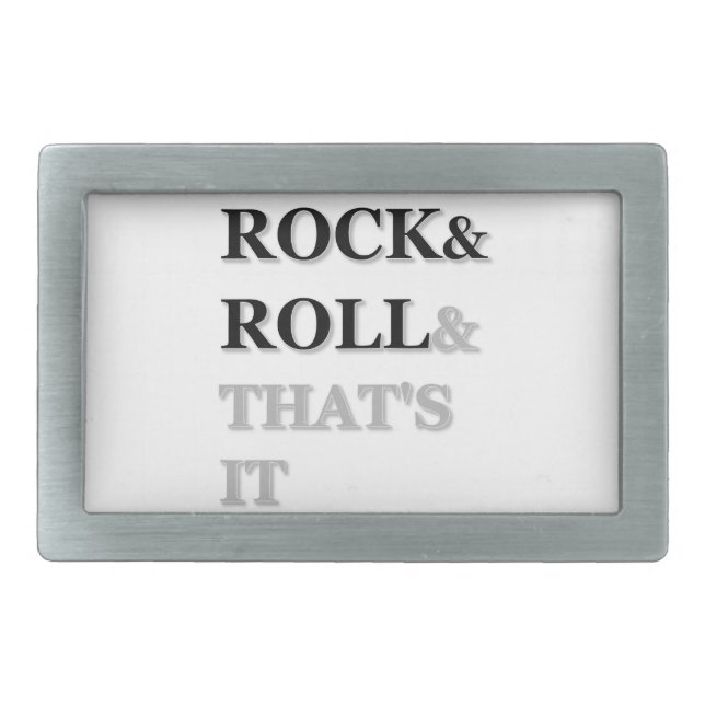 Rock and Roll And That's It Rectangular Belt Buckle (Front)