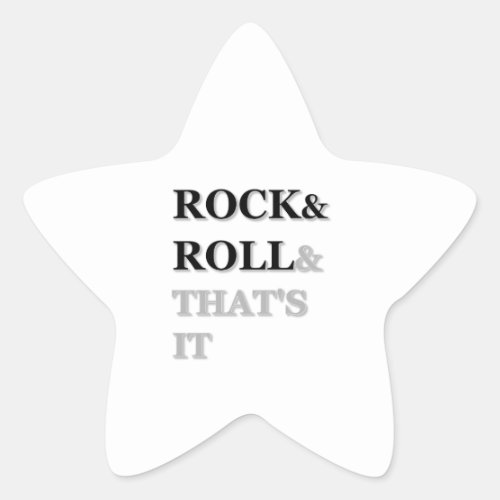 Rock and Roll And Thats It Star Sticker