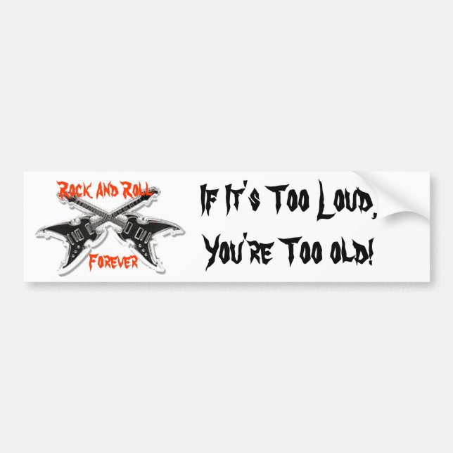 Rock And Roll Forever Bumper Sticker (Front)