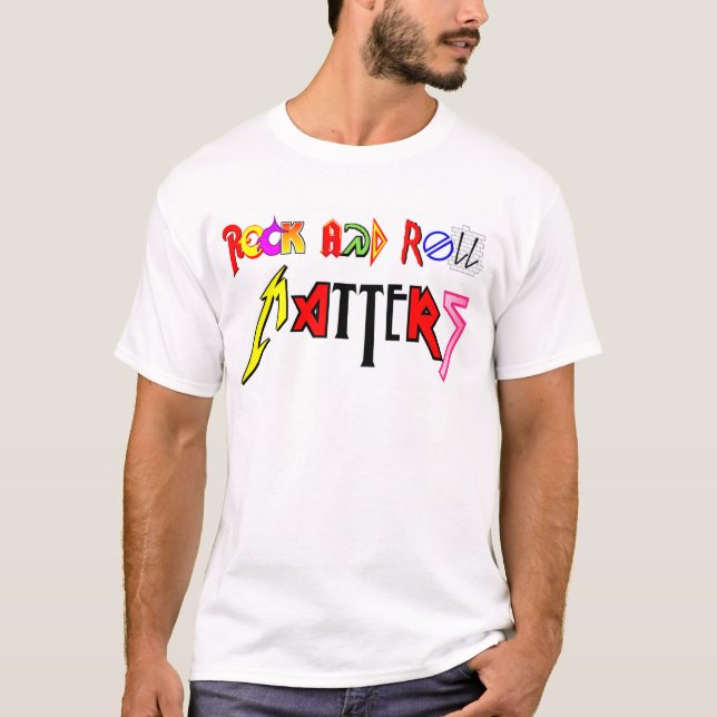 Rock and Roll Matters Shirt (Front)