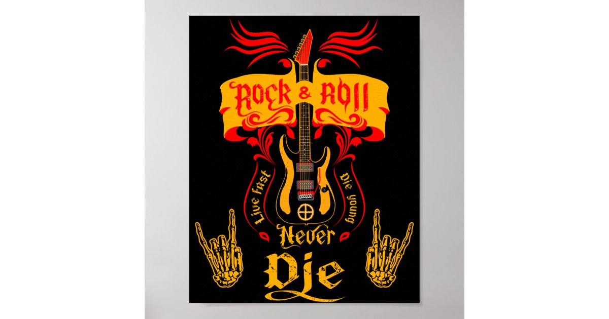 ROCK AND ROLL NEVER DIE POSTER Zazzle
