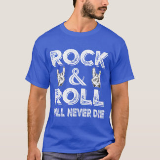 Rock And Roll Will Never Die retro T-Shirt