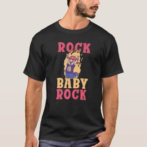 Rock Baby Rock and Roll Rocker   T_Shirt