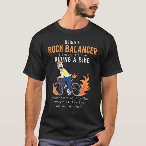 Rock Balancer Like Riding Bike Cyclist Funny 1 T_Shirt