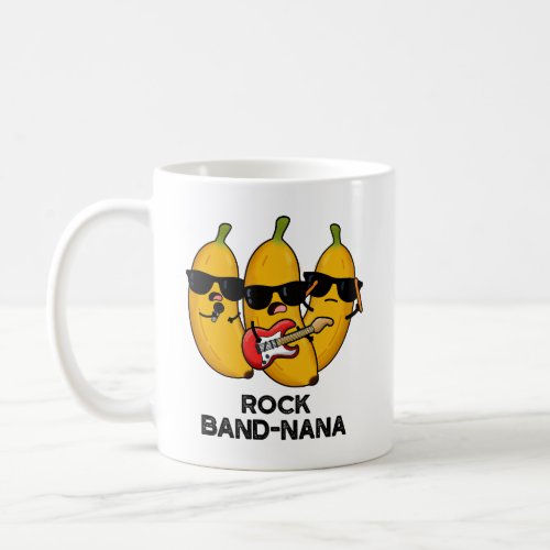 Rock Band_nana Funny Banana Pun  Coffee Mug