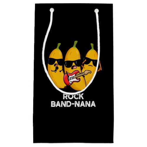 Rock Band_nana Funny Banana Pun Dark BG Small Gift Bag