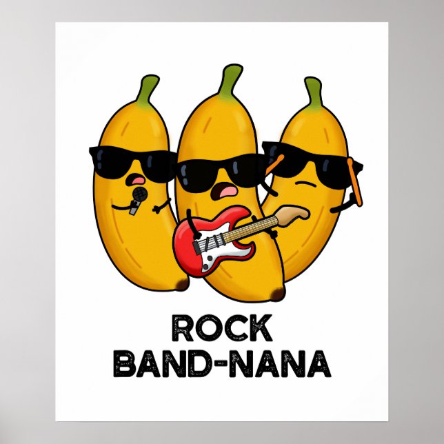 Rock Band-nana Funny Banana Pun  Poster (Front)
