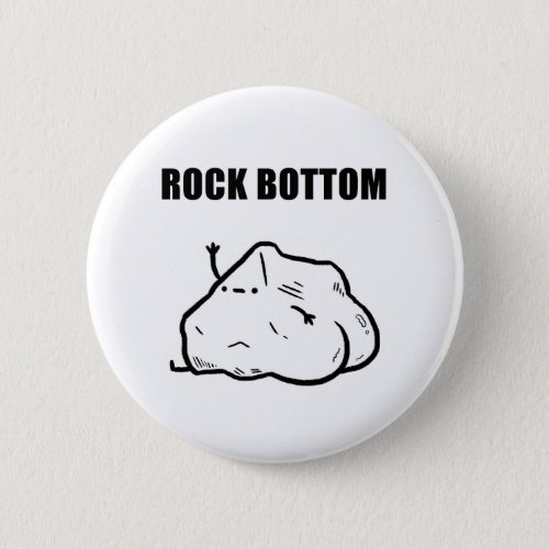 Rock Bottom Funny Geology Pun Button Pin