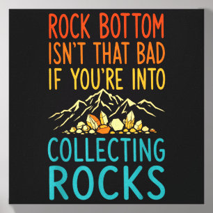 Rock Bottom Isnt That Bad If Into Collecting Rocks Canvas Photo Tile