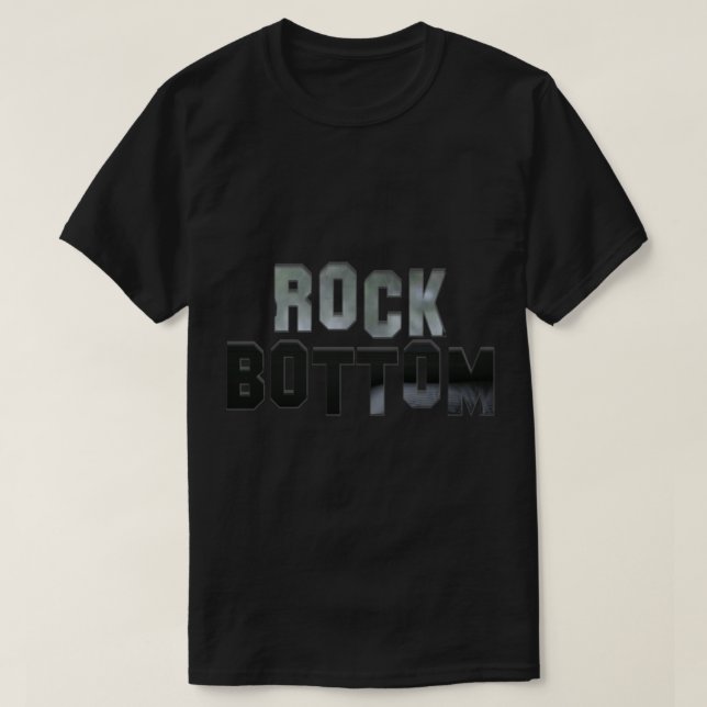 ROCK BOTTOM T-Shirt.png T-Shirt (Design Front)