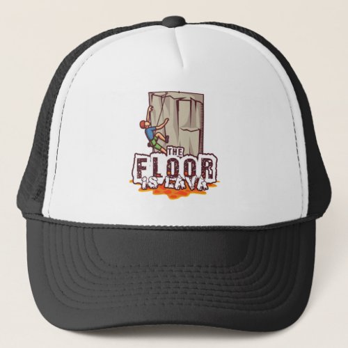 Rock Climbing Bouldering Funny Floor is lava Trucker Hat