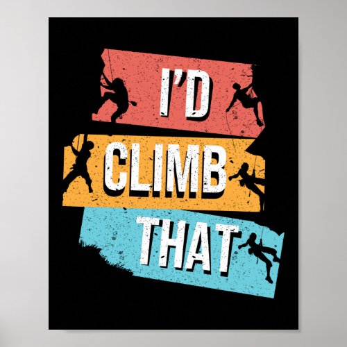 Rock Climbing Climber ID Climb That Retro Vintage Poster
