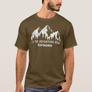 Rock Climbing Climber Let The Adventure Begin Groo T-Shirt