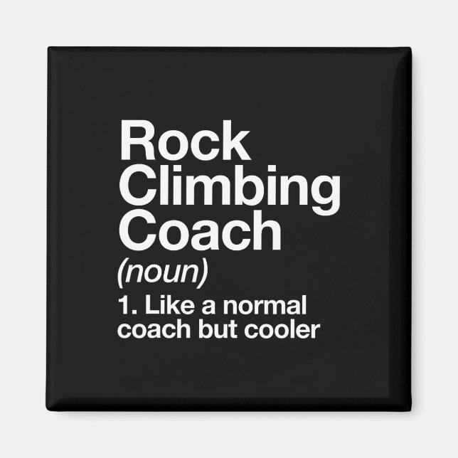 Rock Climbing Coach Funny Definition Trainer Tee  Magnet (Front)