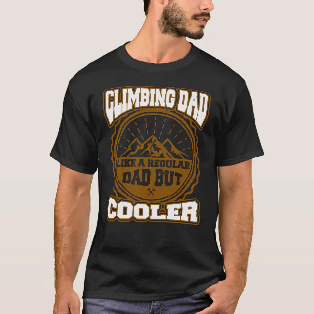 Rock Climbing Dad Mountain Funny Father's Day Gift TShirt Zazzle