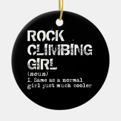 Rock Climbing Girl Definition Funny Ceramic Ornament